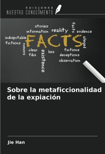 Sobre la metaficcionalidad de la expiación (Spanish Edition)