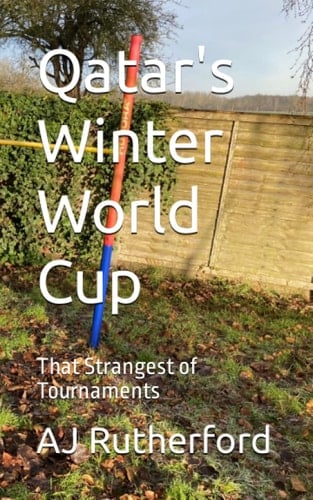 Qatar's Winter World Cup: That Strangest of Tournaments