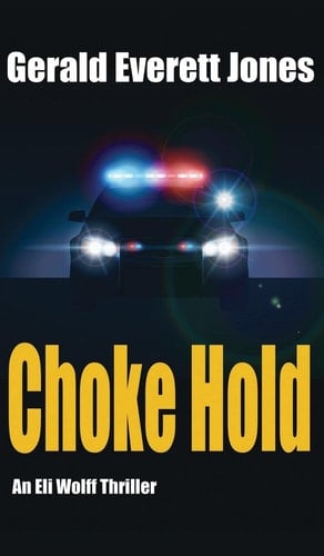 Choke Hold An Eli Wolff Thriller