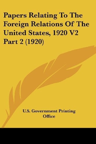 Papers Relating To The Foreign Relations Of The United States, 1920 V2 Part 2 (1920)