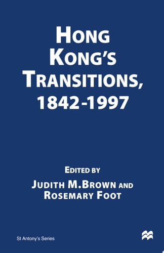 Hong Kong’s Transitions, 1842–1997