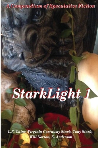 StarkLight An Anthology of Speculative Fiction