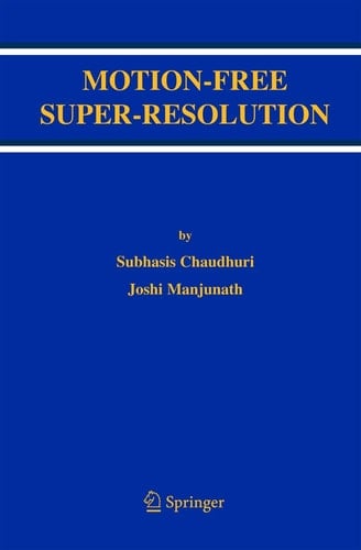 Motion-Free Super-Resolution