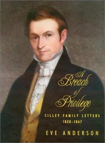 A Breach of Privilege: Cilley Family Letters, 1820-1867