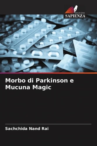 Morbo di Parkinson e Mucuna Magic (Italian Edition)