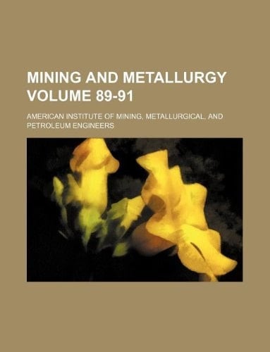 Mining and metallurgy Volume 89-91