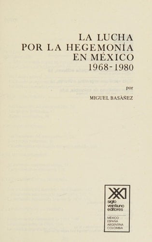 La lucha por la hegemonía en México, 1968-1990