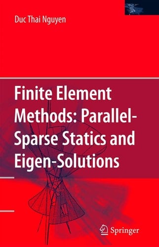 Finite Element Methods: Parallel-Sparse Statics and Eigen-Solutions