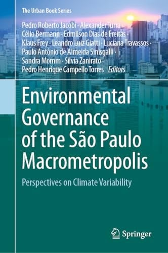 Environmental Governance of the São Paulo Macrometropolis Perspectives on Climate Variability