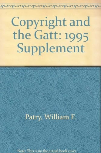 Copyright and the Gatt: 1995 Supplement