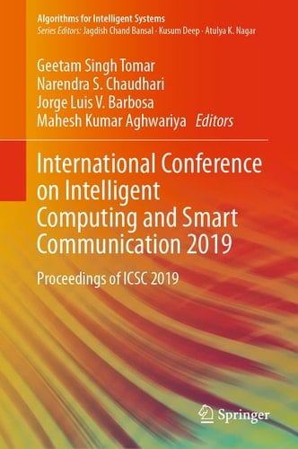 International Conference on Intelligent Computing and Smart Communication 2019 Proceedings of ICSC 2019