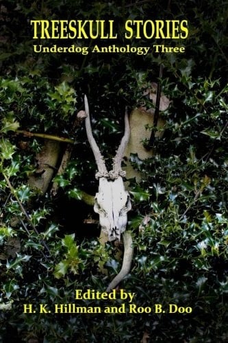 Treeskull Stories Underdog Anthology Three