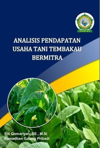 Analisis Pendapatan Usahatani Tembakau Bermitra : Studi Kasus: Desa Kebonagung Kecamatan Ploso Kabupaten Jombang