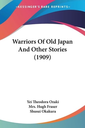Warriors Of Old Japan And Other Stories (1909)