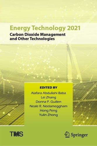 Energy Technology 2021 Carbon Dioxide Management and Other Technologies