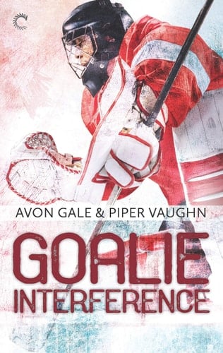 Goalie Interference A Steamy M/M Hockey Romance