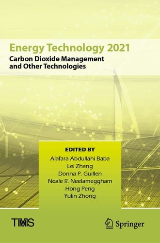 Energy Technology 2021 Carbon Dioxide Management and Other Technologies