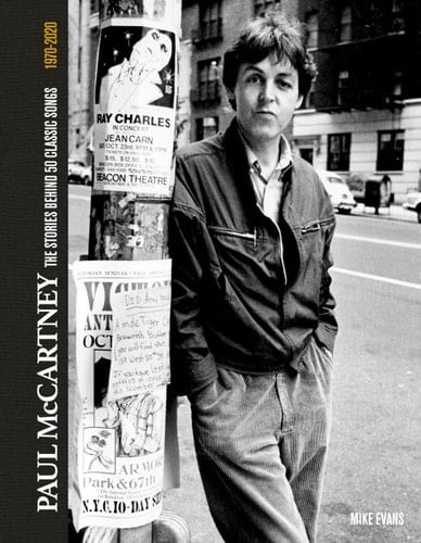 Paul Mccartney: the Stories Behind 50 Classic Songs, 1970-2020