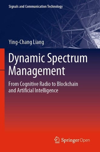 Dynamic Spectrum Management From Cognitive Radio to Blockchain and Artificial Intelligence