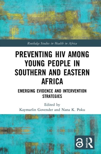 Preventing HIV Among Young People in Southern and Eastern Africa Emerging Evidence and Intervention Strategies