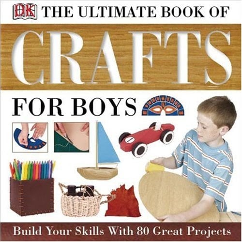 Ultimate Book of Crafts for Boys