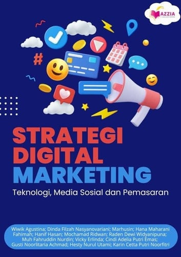 STRATEGI DIGITAL MARKETING: TEKNOLOGI, MEDIA SOSIAL, DAN PEMASARAN