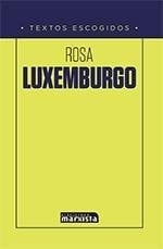Rosa Luxemburgo textos escogidos
