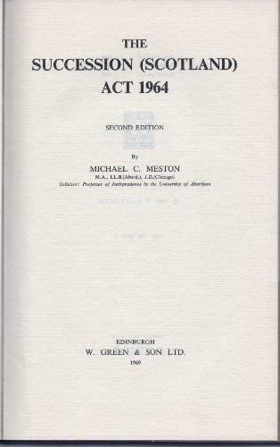 1964. C. 41. The Succession (Scotland) Act 1964, by Michael C. Meston. 2nd Ed