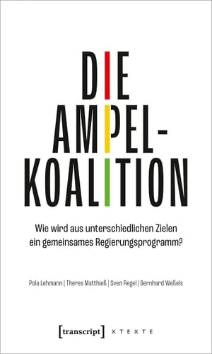 Die Ampelkoalition wie wird aus unterschiedlichen Zielen ein gemeinsames Regierungsprogramm?