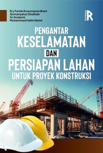 Pengantar Keselamatan dan Persiapan Lahan untuk Proyek Konstruksi