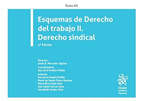 Tomo XX Esquemas de Derecho del trabajo II. Derecho sindical 4a Edición 2020