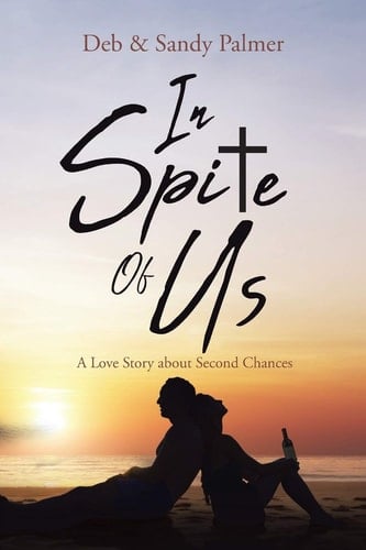 In Spite of Us A Love Story about Second Chances