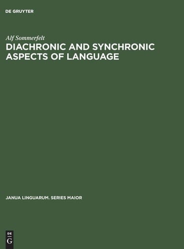 Diachronic and Synchronic Aspects of Language Selected Articles