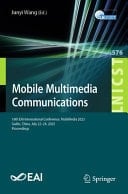 Mobile Multimedia Communications 16th EAI International Conference, MobiMedia 2023, Guilin, China, July 22-24, 2023, Proceedings