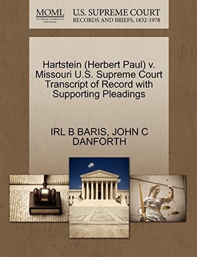 Hartstein (Herbert Paul) v. Missouri U.S. Supreme Court Transcript of Record with Supporting Pleadings
