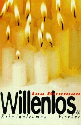 Willenlos ein Kriminalroman