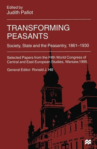 Transforming Peasants Society, State and the Peasantry, 1861–1930