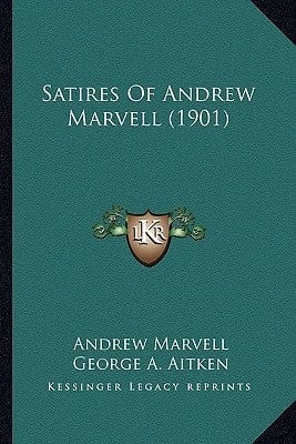 Satires Of Andrew Marvell (1901)