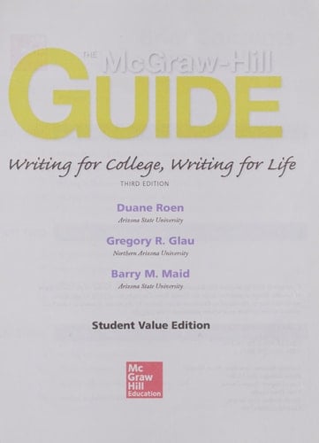 The McGraw-Hill Guide - Writing for College, Writing for Life