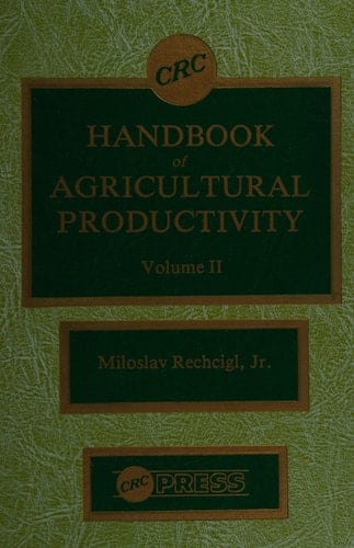 CRC Handbook of Agricultural Productivity Plant productivity. Vol. 1