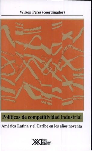 Políticas de competividad industrial América Latina y el Caribe en los años noventa