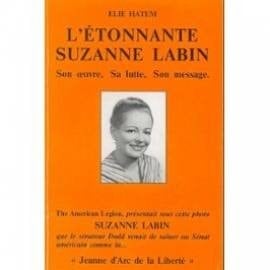 L'étonnante Suzanne Labin son œuvre, sa lutte, son message