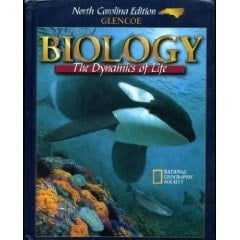 Biology [Grade 9-12] North Carolina Edition The Dynamics of Life