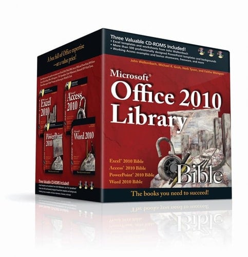 Office 2010 Library Excel 2010 Bible, Access 2010 Bible, PowerPoint 2010 Bible, Word 2010 Bible