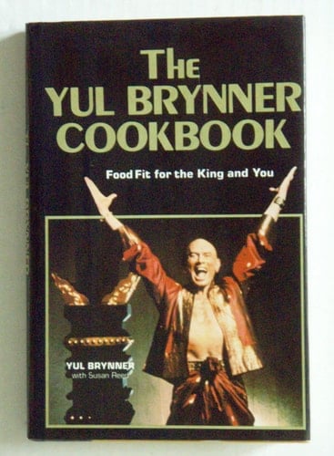 The Yul Brynner Cookbook Food Fit for the King and You