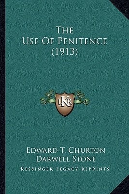 The Use Of Penitence (1913)