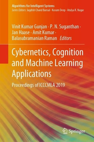Cybernetics, Cognition and Machine Learning Applications Proceedings of ICCCMLA 2019