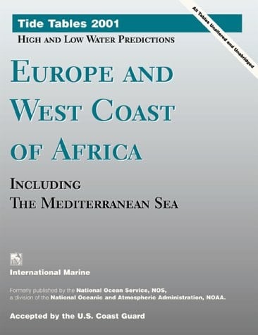 Tide Tables 2001 Europe and the West Coast of Africa, Including the Mediterranean Sea