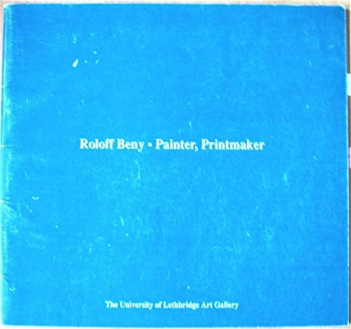 Roloff Beny Painter, Printmaker