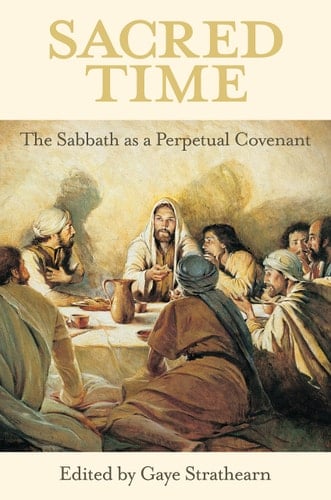 Sacred Time The Sabbath as a Perpetual Covenant